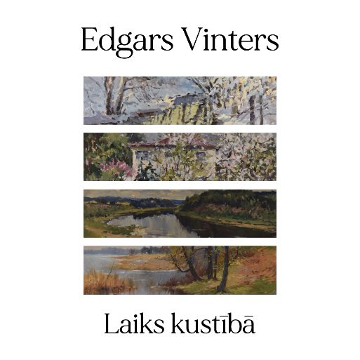 Izstade "Edgars Vinters. Laiks kustībā" no 28.01.2026. līdz 25.04.2026. 